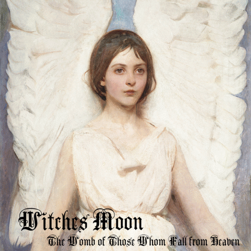 Witches Moon : The Womb of Those Whom Fall from Heaven